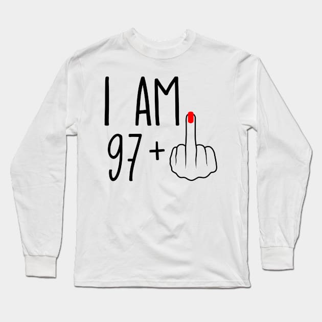 I Am 97 Plus 1 Middle Finger For A 98th Birthday Long Sleeve T-Shirt by ErikBowmanDesigns